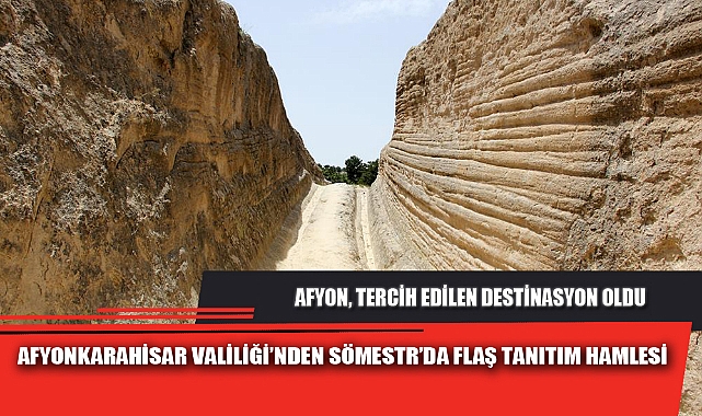 AFYONKARAHİSAR VALİLİĞİ’NDEN SÖMESTR’DA FLAŞ TANITIM HAMLESİ