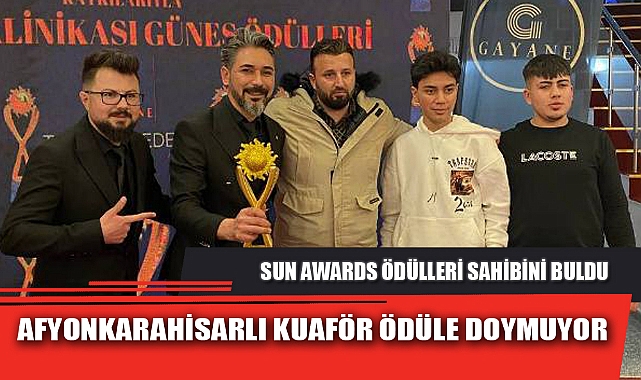 AFYONKARAHİSARLI KUAFÖR ÖDÜLE DOYMUYOR