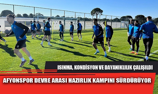 AFYONSPOR DEVRE ARASI HAZIRLIK KAMPINI SÜRDÜRÜYOR