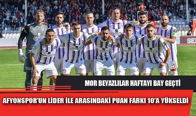 AFYONSPOR'UN LİDER İLE ARASINDAKİ PUAN FARKI 10'A YÜKSELDİ
