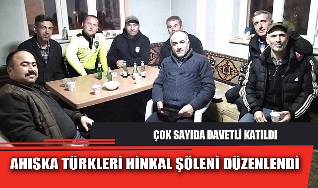 AHISKA TÜRKLERİ HİNKAL ŞÖLENİ DÜZENLENDİ