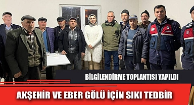 AKŞEHİR VE EBER GÖLÜ İÇİN SIKI TEDBİR