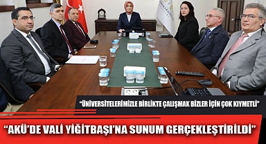 "AKÜ'DE VALİ YİĞİTBAŞI'NA SUNUM GERÇEKLEŞTİRİLDİ"