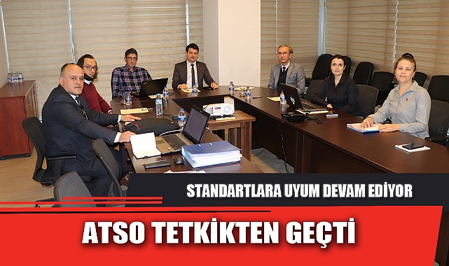 ATSO TETKİKTEN GEÇTİ