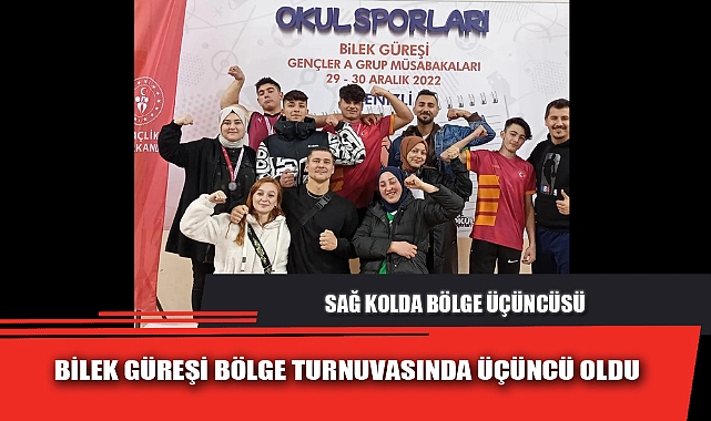 BİLEK GÜREŞİ BÖLGE TURNUVASINDA ÜÇÜNCÜ OLDU