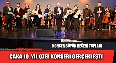 CAKA 10. YIL ÖZEL KONSERİ GERÇEKLEŞTİ