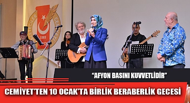 CEMİYET’TEN 10 OCAK’TA BİRLİK BERABERLİK GECESİ