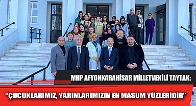 “ÇOCUKLARIMIZ, YARINLARIMIZIN EN MASUM YÜZLERİDİR”