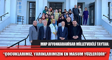 “ÇOCUKLARIMIZ, YARINLARIMIZIN EN MASUM YÜZLERİDİR”
