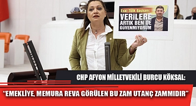 “EMEKLİYE, MEMURA REVA GÖRÜLEN BU ZAM UTANÇ ZAMMIDIR”
