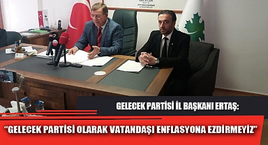 “GELECEK PARTİSİ OLARAK VATANDAŞI ENFLASYONA EZDİRMEYİZ”
