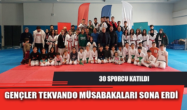 GENÇLER TEKVANDO MÜSABAKALARI SONA ERDİ