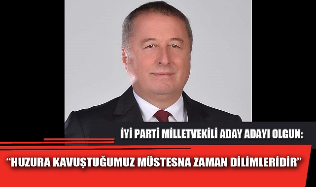 “HUZURA KAVUŞTUĞUMUZ MÜSTESNA ZAMAN DİLİMLERİDİR”