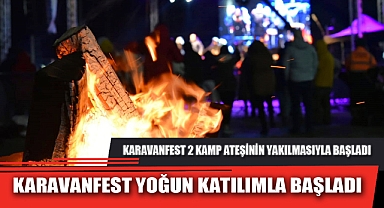 KARAVANFEST YOĞUN KATILIMLA BAŞLADI