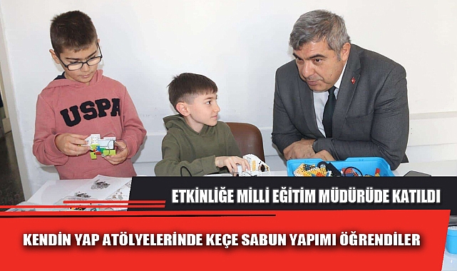 KENDİN YAP ATÖLYELERİNDE KEÇE SABUN YAPIMI ÖĞRENDİLER