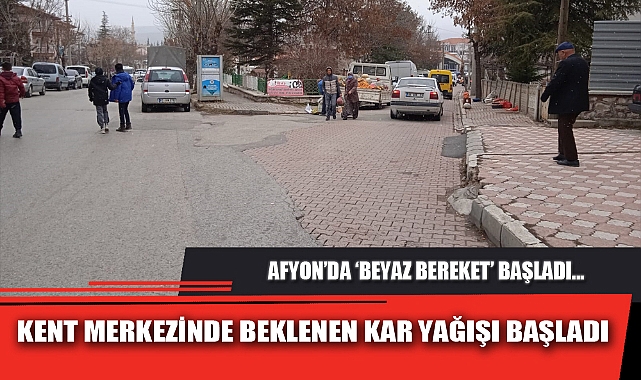 KENT MERKEZİNDE BEKLENEN KAR YAĞIŞI BAŞLADI