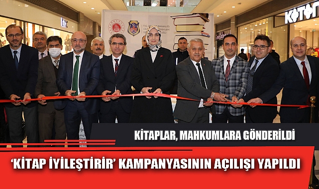 ‘KİTAP İYİLEŞTİRİR’ KAMPANYASININ AÇILIŞI YAPILDI