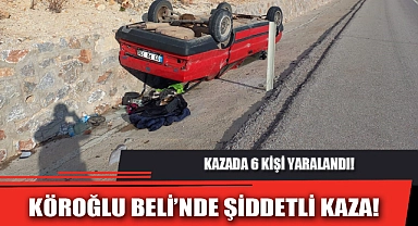 KÖROĞLU BELİ’NDE ŞİDDETLİ KAZA!