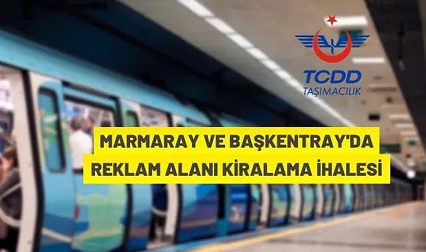 MARMARAY VE BAŞKENTRAY TREN SETLERİ DIŞ YÜZEYLERİNİN REKLAM ALANI OLARAK KİRAYA VERİLECEK