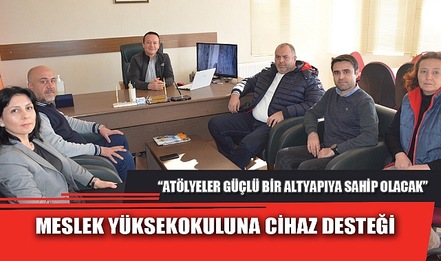 MESLEK YÜKSEKOKULUNA CİHAZ DESTEĞİ