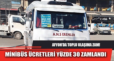 MİNİBÜS ÜCRETLERİ YÜZDE 30 ZAMLANDI