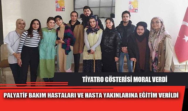 PALYATİF BAKIM HASTALARI VE HASTA YAKINLARINA EĞİTİM VERİLDİ