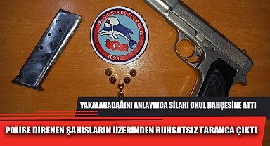 POLİSE DİRENEN ŞAHISLARIN ÜZERİNDEN RUHSATSIZ TABANCA ÇIKTI