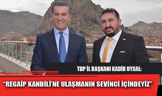 “REGAİP KANDİLİ’NE ULAŞMANIN SEVİNCİ İÇİNDEYİZ”