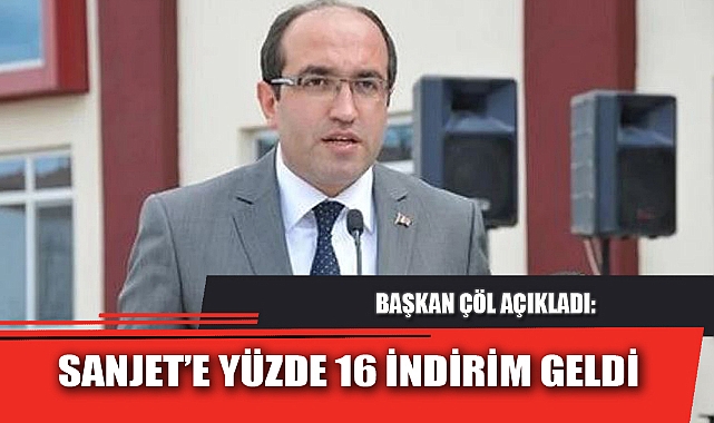 SANJET’E YÜZDE 16 İNDİRİM GELDİ