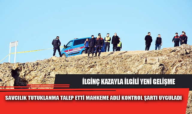 SAVCILIK TUTUKLANMA TALEP ETTİ MAHKEME ADLİ KONTROL ŞARTI UYGULADI