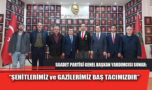 “ŞEHİTLERİMİZ ve GAZİLERİMİZ BAŞ TACIMIZDIR”