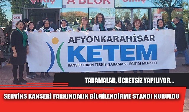 SERVİKS KANSERİ FARKINDALIK BİLGİLENDİRME STANDI KURULDU