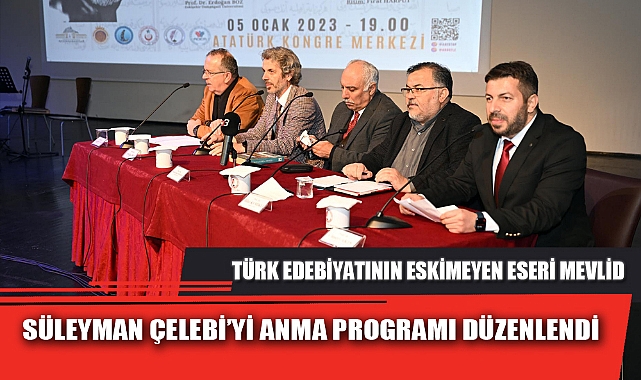 SÜLEYMAN ÇELEBİ’Yİ ANMA PROGRAMI DÜZENLENDİ