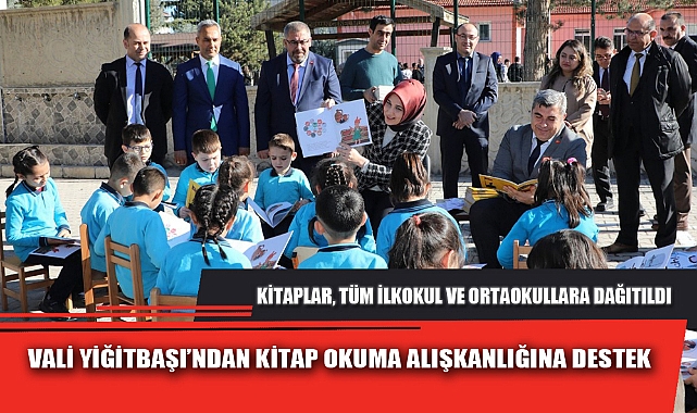 VALİ YİĞİTBAŞI’NDAN KİTAP OKUMA ALIŞKANLIĞINA DESTEK