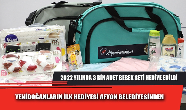 YENİDOĞANLARIN İLK HEDİYESİ AFYON BELEDİYESİNDEN 