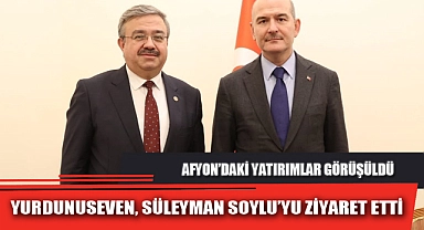 YURDUNUSEVEN, SÜLEYMAN SOYLU’YU ZİYARET ETTİ