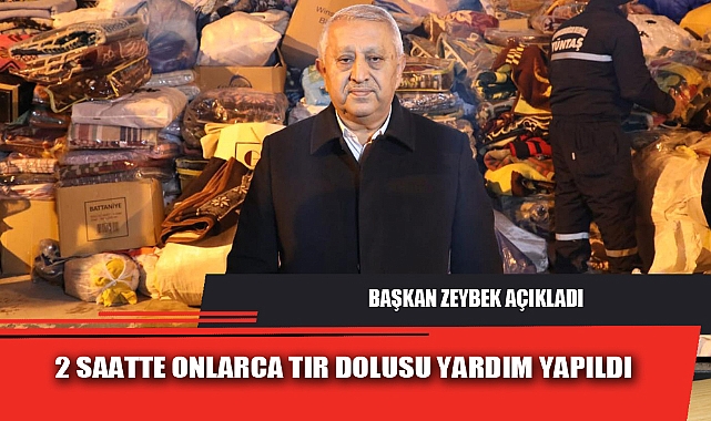 2 SAATTE ONLARCA TIR DOLUSU YARDIM YAPILDI