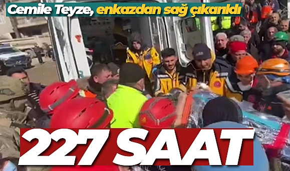 227'NCİ SAATTE UMUTLAR TEKRAR YEŞERDİ