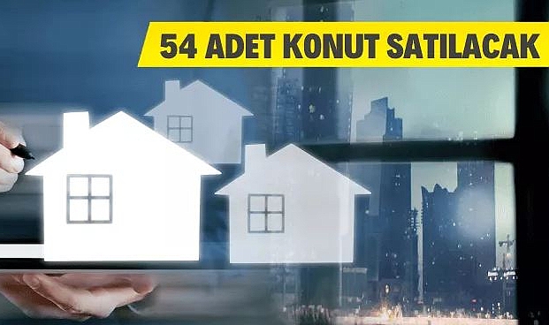 54 ADET KONUT SATIŞA SUNULDU