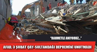 AFAD, 3 ŞUBAT ÇAY-SULTANDAĞI DEPREMİNİ UNUTMADI