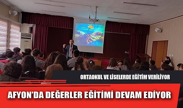 AFYON’DA DEĞERLER EĞİTİMİ DEVAM EDİYOR