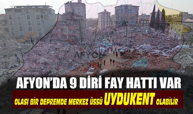 AFYON'DA OLASI BİR DEPREMDE MERKEZ ÜSSÜ UYDUKENT OLABİLİR
