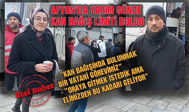 AFYON’DA YARIM GÜNDE KAN BAĞIŞ LİMİTİ DOLDU