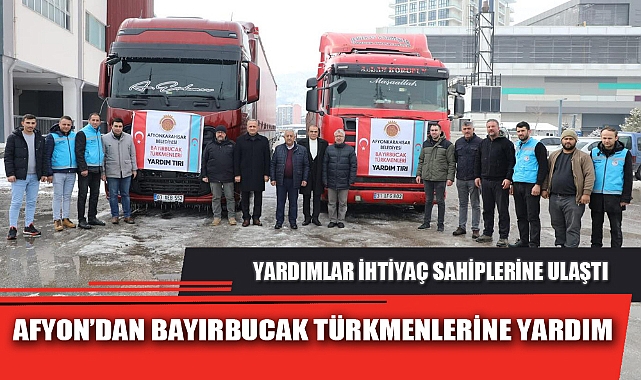 AFYON’DAN BAYIRBUCAK TÜRKMENLERİNE YARDIM