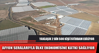 AFYON SERALARIYLA ÜLKE EKONOMİSİNE KATKI SAĞLIYOR