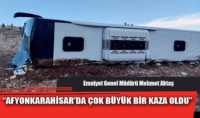 "AFYONKARAHİSAR'DA ÇOK BÜYÜK BİR KAZA OLDU"