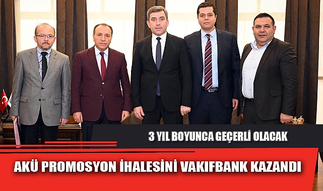 AKÜ PROMOSYON İHALESİNİ VAKIFBANK KAZANDI