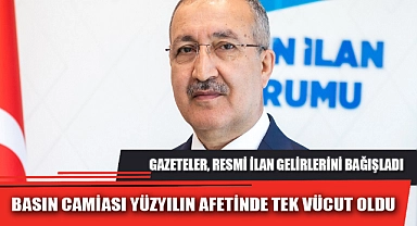 BASIN CAMİASI YÜZYILIN AFETİNDE TEK VÜCUT OLDU