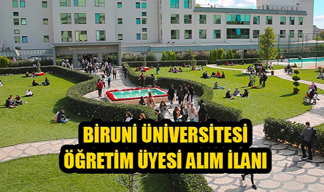 BİRUNİ ÜNİVERSİTESİ ÖĞRETİM ÜYESİ ALIM İLANI