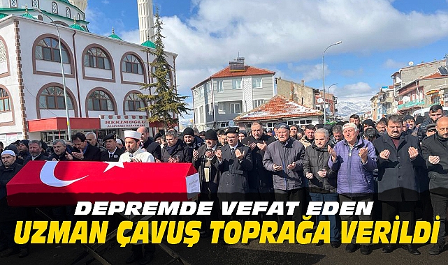 DEPREMDE VEFAT EDEN UZMAN ÇAVUŞ TOPRAĞA VERİLDİ